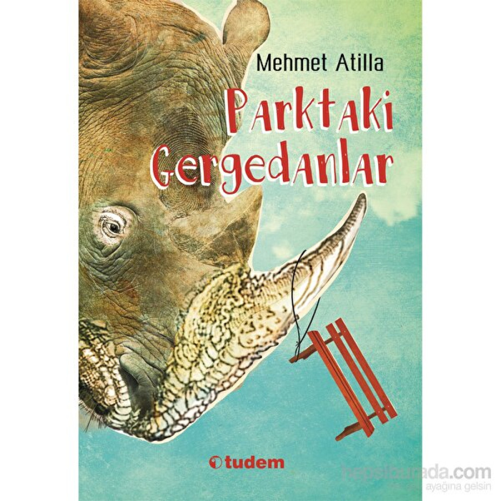 Parktaki Gergedanlar - Mehmet Atilla Çocuk Roman Fiyatı