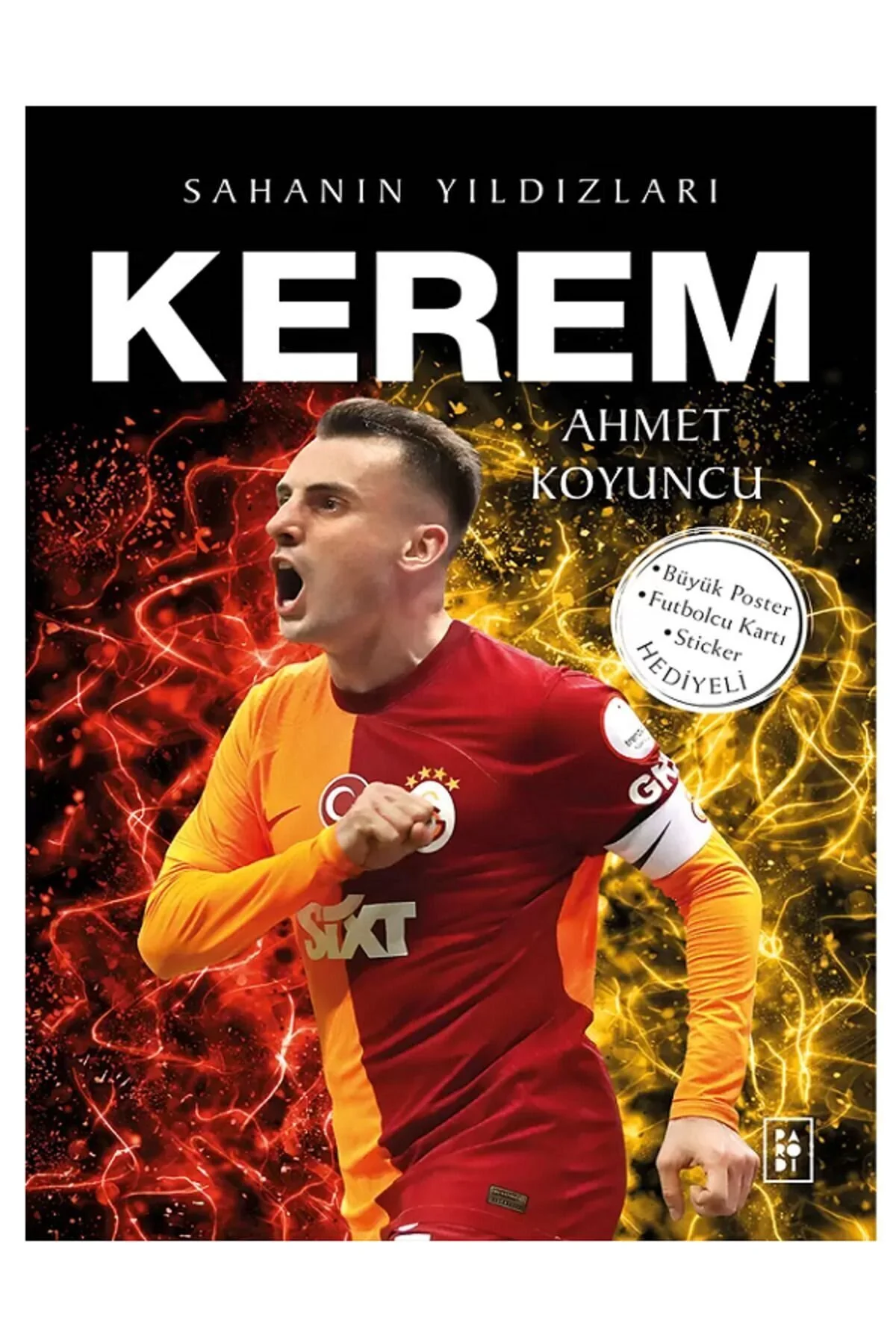 Parodi Yayınları KEREM AKTÜRKOĞLU Sahanın Yıldızları ( BÜYÜK Poster Sticker Futbolcu Kartı HEDİYELİ ) YENİİ" Sağlık, Spor ve Diyet Fiyatı