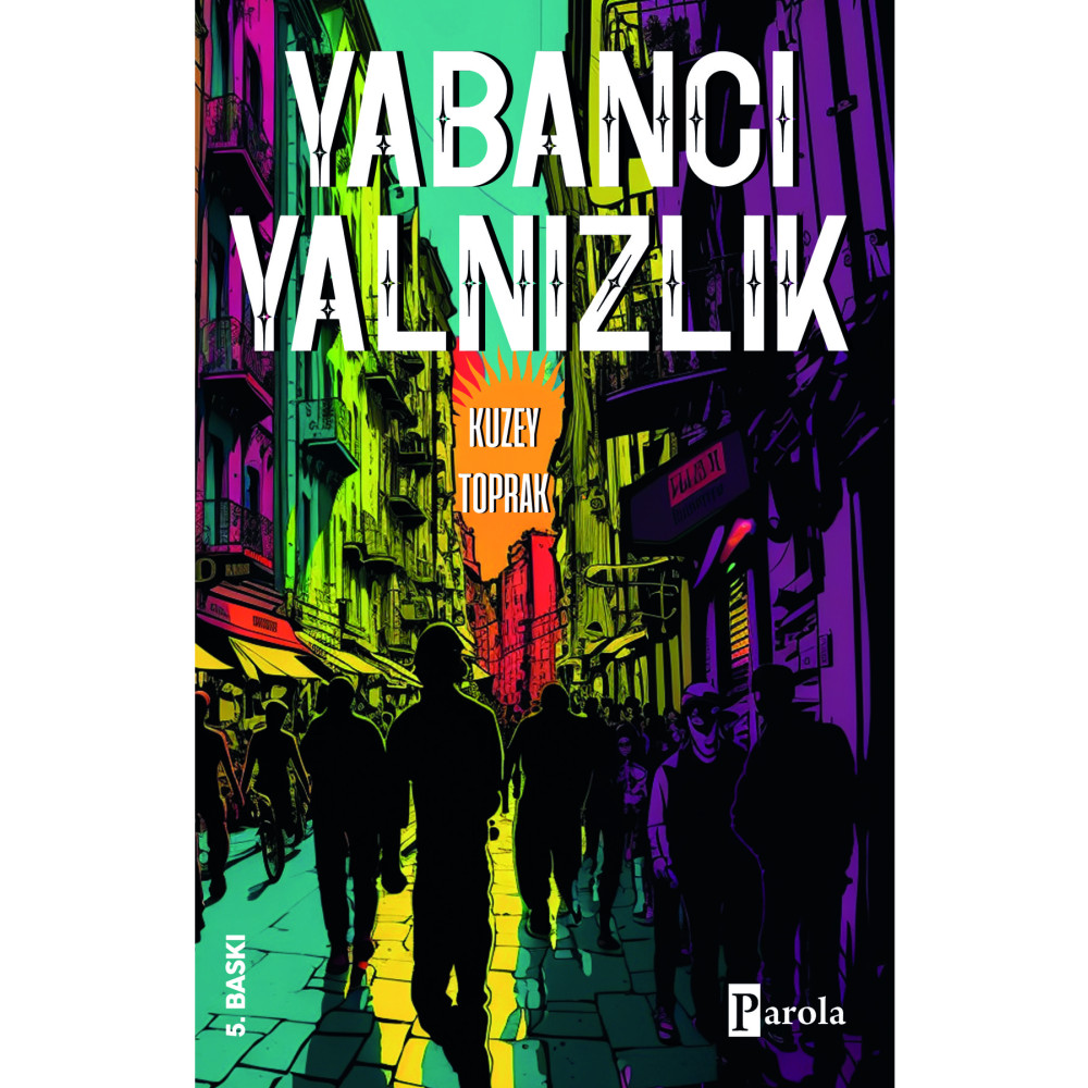 Parola Yayınları Yabancı Yalnızlık - Kuzey Toprak Roman Fiyatı