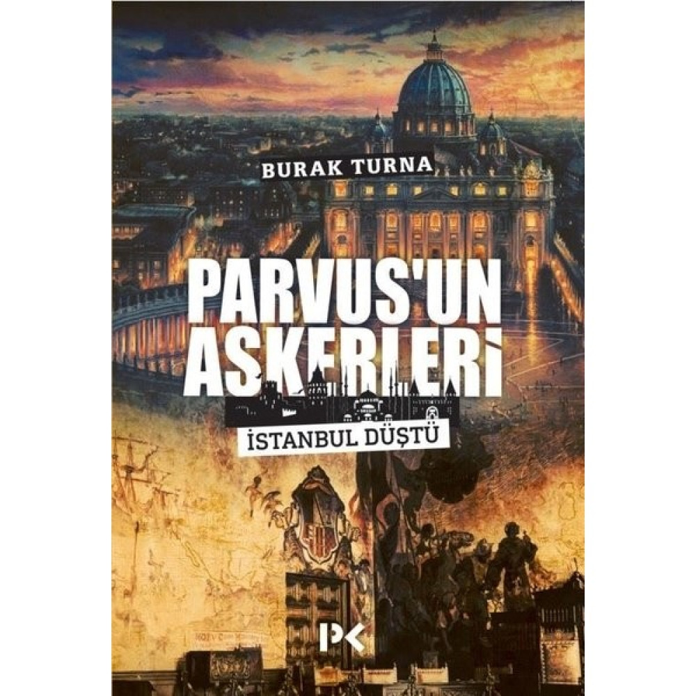 Parvus’un Askerleri İstanbul Düştü - Burak Turna Osmanlı Tarihi Fiyatı