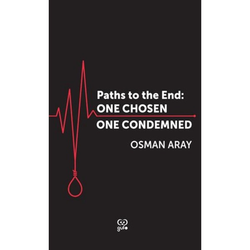 Paths To The End: One Chosen, One Condemned - Osman Aray Öykü Kitapları Fiyatı