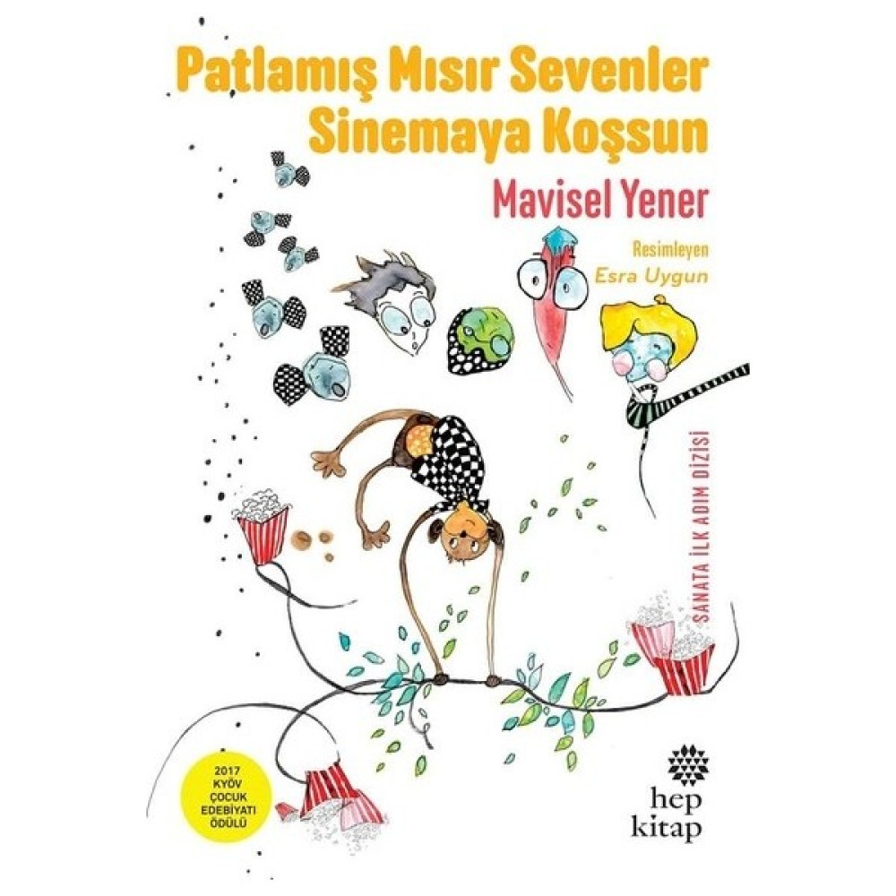 Patlamış Mısır Sevenler Sinemaya Koşsun - Mavisel Yener Çocuk Öykü Fiyatı