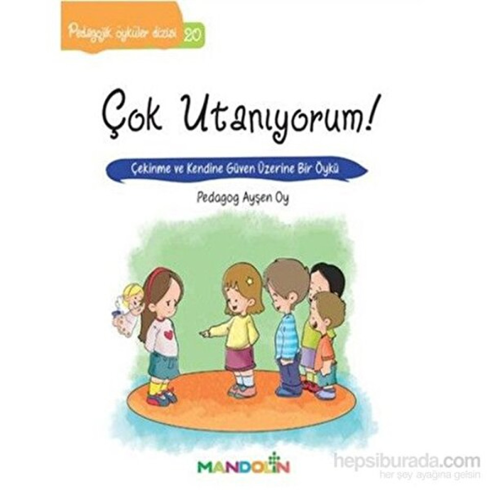Pedagojik Öyküler Dizisi 20 Çok Utanıyorum - Ayşen Oy Çocuk Masal Fiyatı