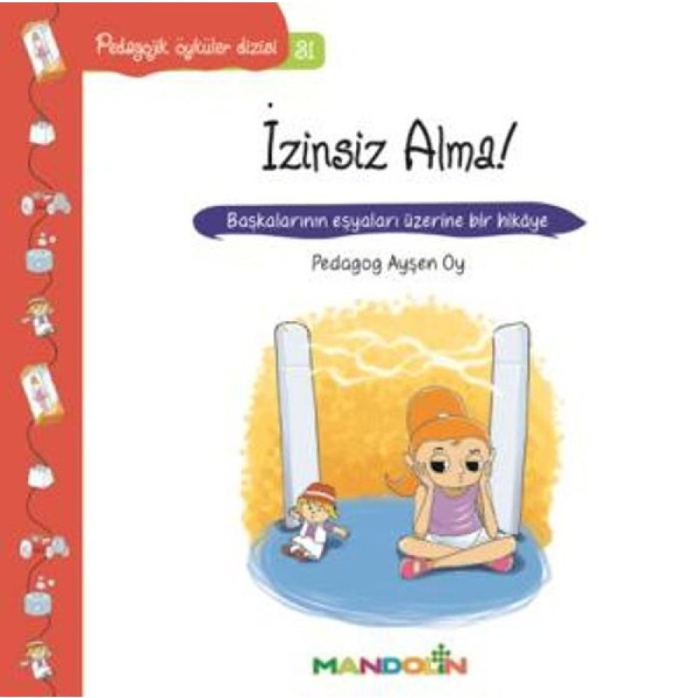 Pedagojik Öyküler Dizisi 31: İzinsiz Alma! Çocuk Öykü Fiyatı