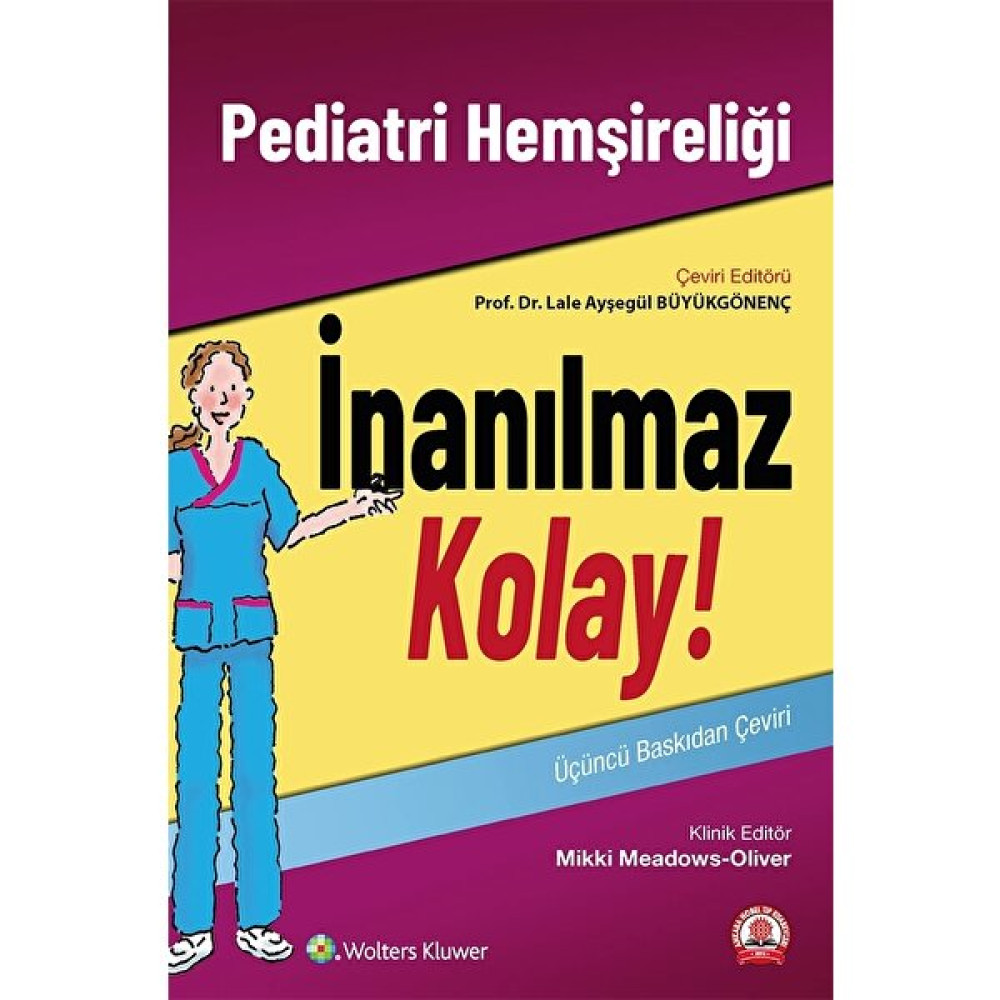 Pediatri Hemşireliği Inanılmaz Kolay - Lale Ayşegül Büyükgönenç Tıp Kitapları Fiyatı