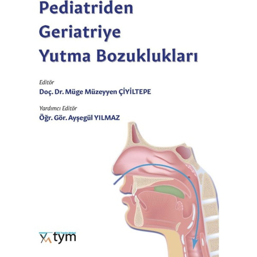 Pediatriden Geriatriye Yutma Bozuklukları Tıp Kitapları Fiyatı