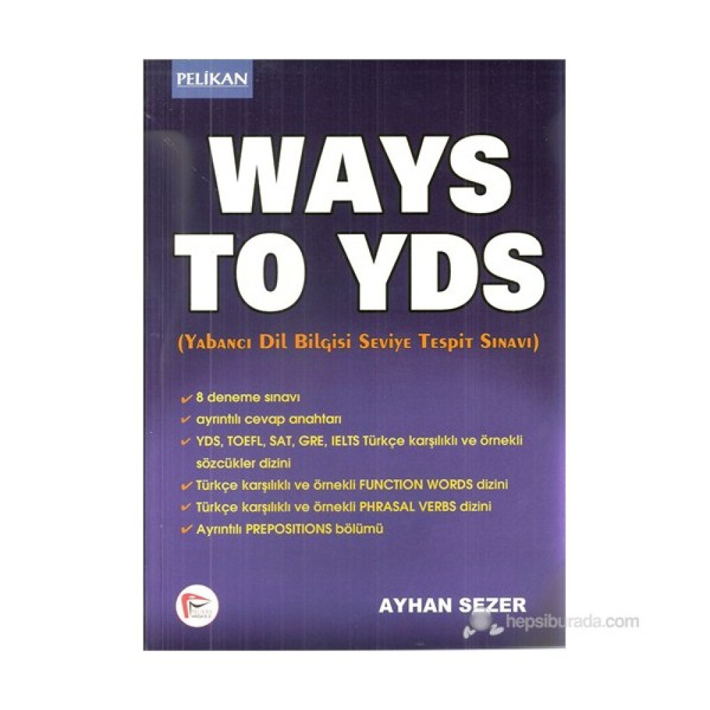 Pelikan Ways To Yds - Yabancı Dil Bilgisi Seviye Tespit Sınavı-Ayhan Sezer YDS Fiyatı
