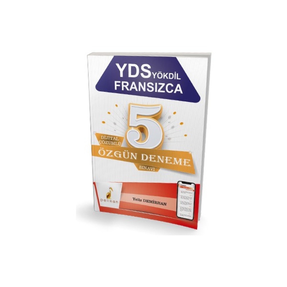 Pelikan Yayınları Yds Yökdil Fransızca Dijital Çözümlü 5 Özgün Deneme Sınavı Yabancı Dil Öğretici Kitaplar ve Eğitim Setleri Fiyatı
