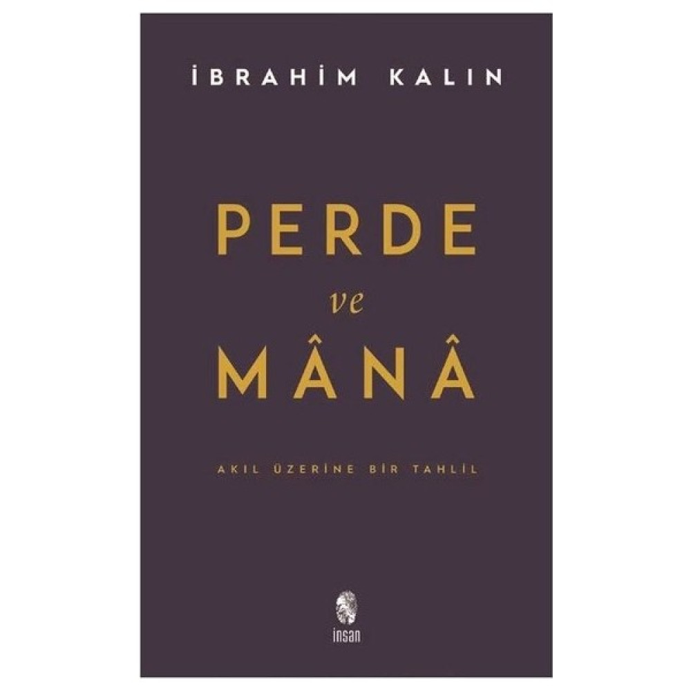 Perde ve Mana-Akıl Üzerine Bir Tahlil - Ibrahim Kalın Felsefe Kitapları Fiyatı
