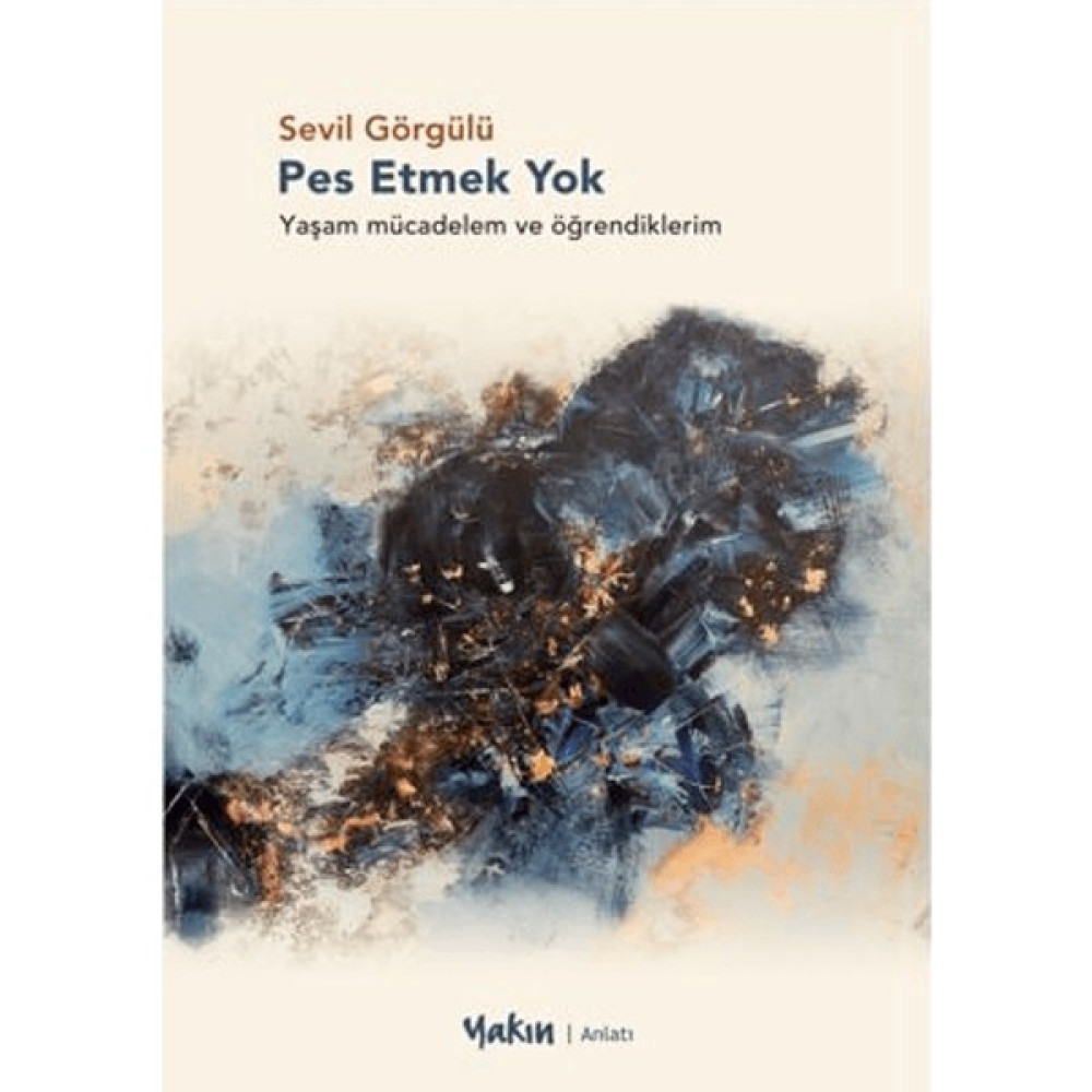 Pes Etmek Yok - Sevil Görgülü Mektup - Anı - Günlük - Anlatı Fiyatı