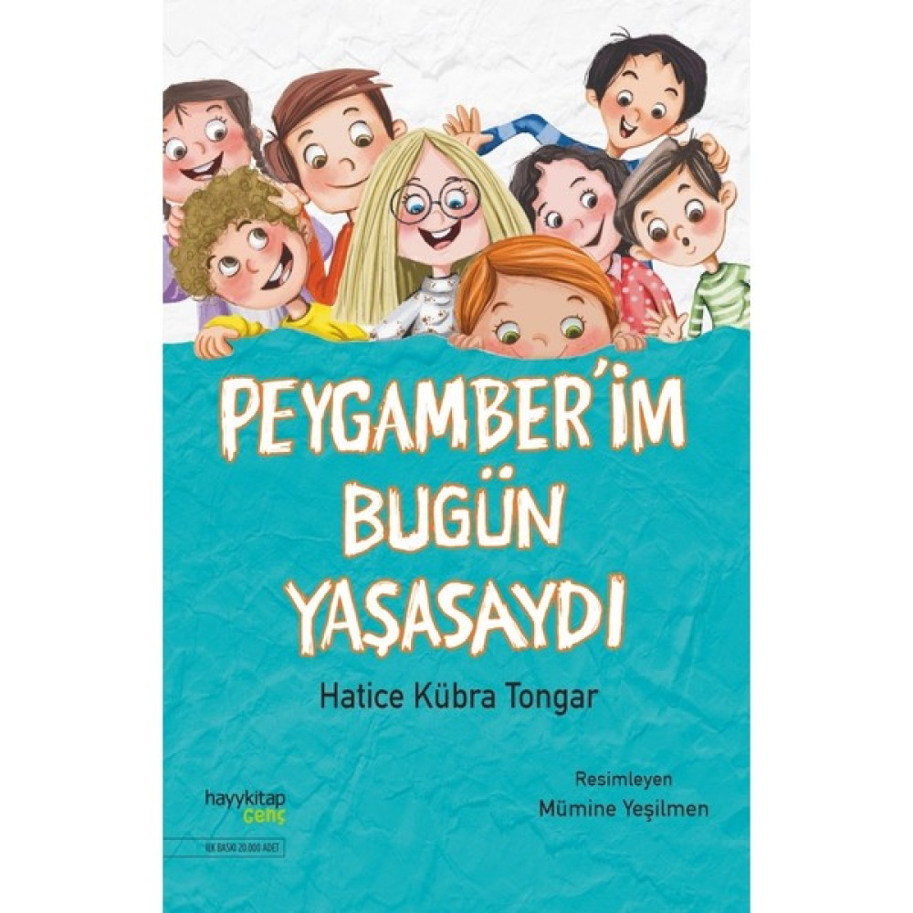 Peygamber’im Bugün Yaşasaydı - Hatice Kübra Tongar Çocuk Öykü Fiyatı