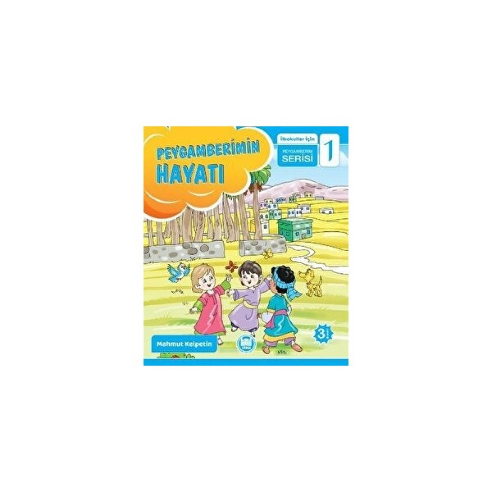 Peygamberimin Hayatı - Ilkokullar Için Peygamberim Serisi 1 - Mahmut Kelpetin Okul Öncesi Eğitici & Öğretici Kitaplar Fiyatı