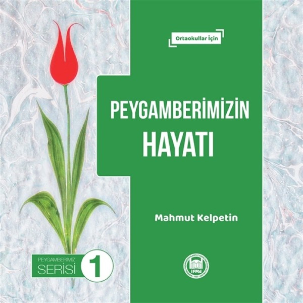 Peygamberimizin Hayatı - Peygamberimiz Serisi 1 - Mahmut Kelpetin Okul Öncesi Eğitici & Öğretici Kitaplar Fiyatı