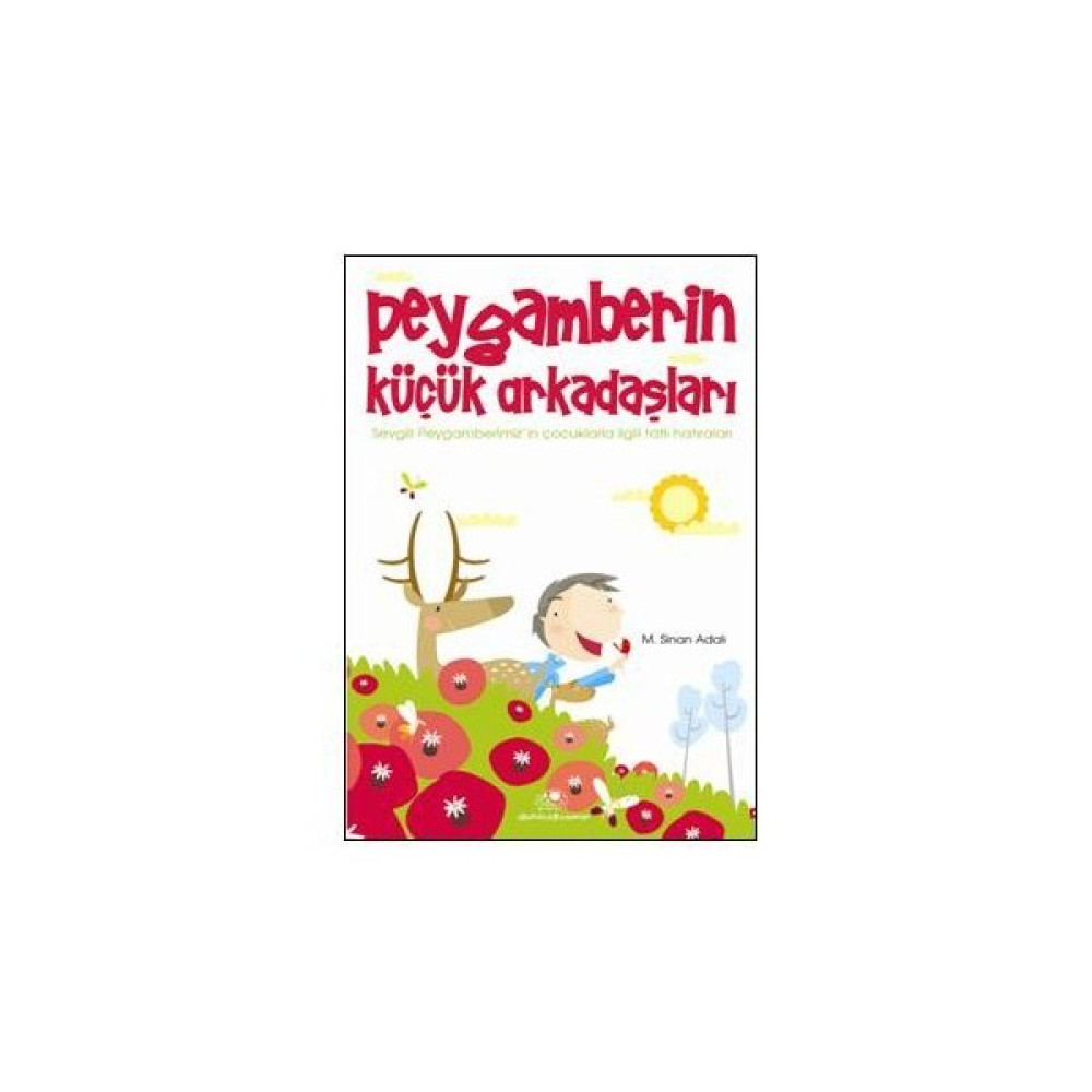 Peygamberin Küçük Arkadaşlari Okul Öncesi Eğitici & Öğretici Kitaplar Fiyatı