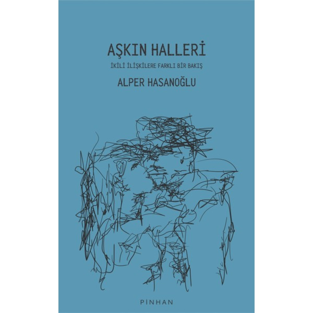 Pinhan Yayıncılık Aşkın Halleri - Alper Hasanoğlu Kişisel Gelişim ve Psikoloji Fiyatı