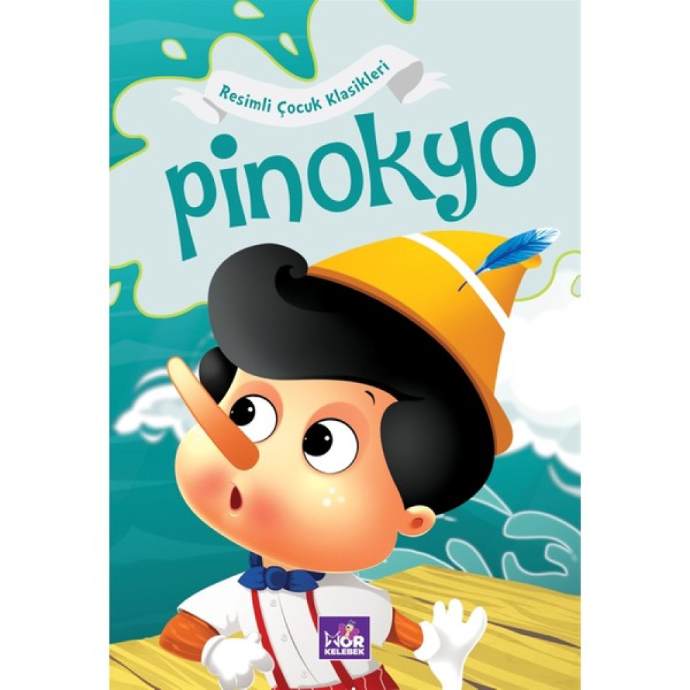 Pinokyo - Resimli Çocuk Klasikleri - Kolektif Çocuk Masal Fiyatı