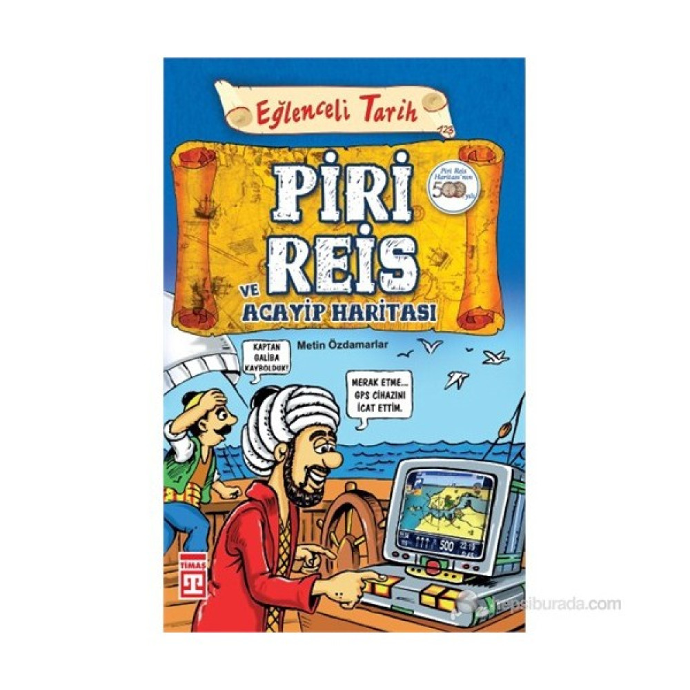 Piri Reis ve Acayip Haritası (Eğlenceli Tarih) - Metin Özdamarlar Çocuk Masal Fiyatı