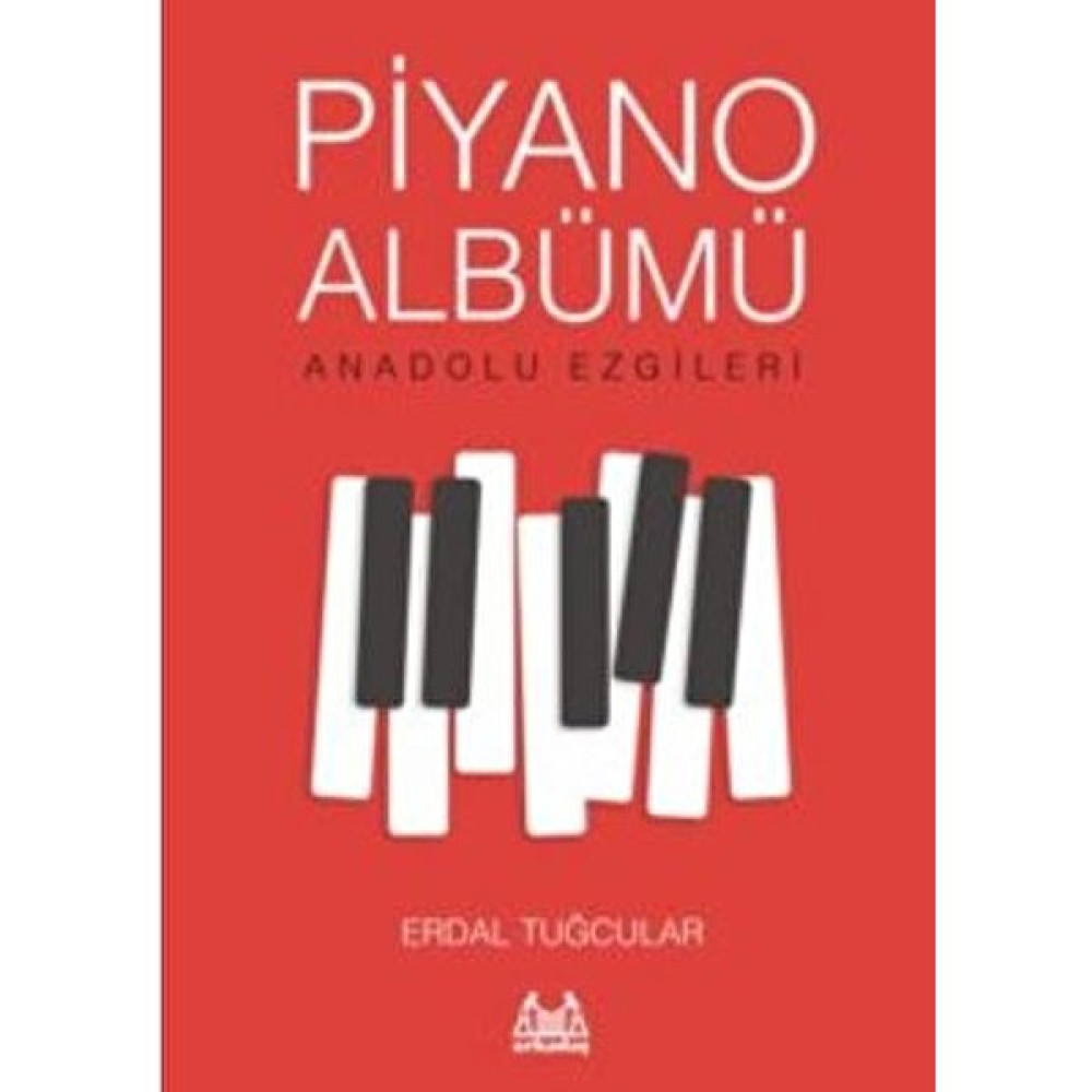 Piyano Albümü Anadolu Ezgileri - Erdal Tuğcular Müzik Fiyatı
