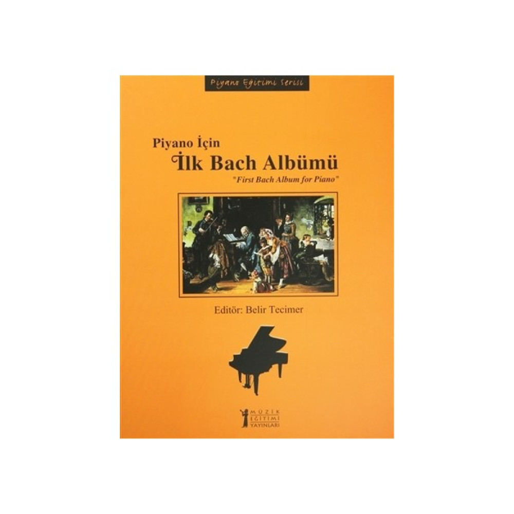 Piyano İçin İlk Bach Albümü / First Bach Album for Piano Müzik Fiyatı