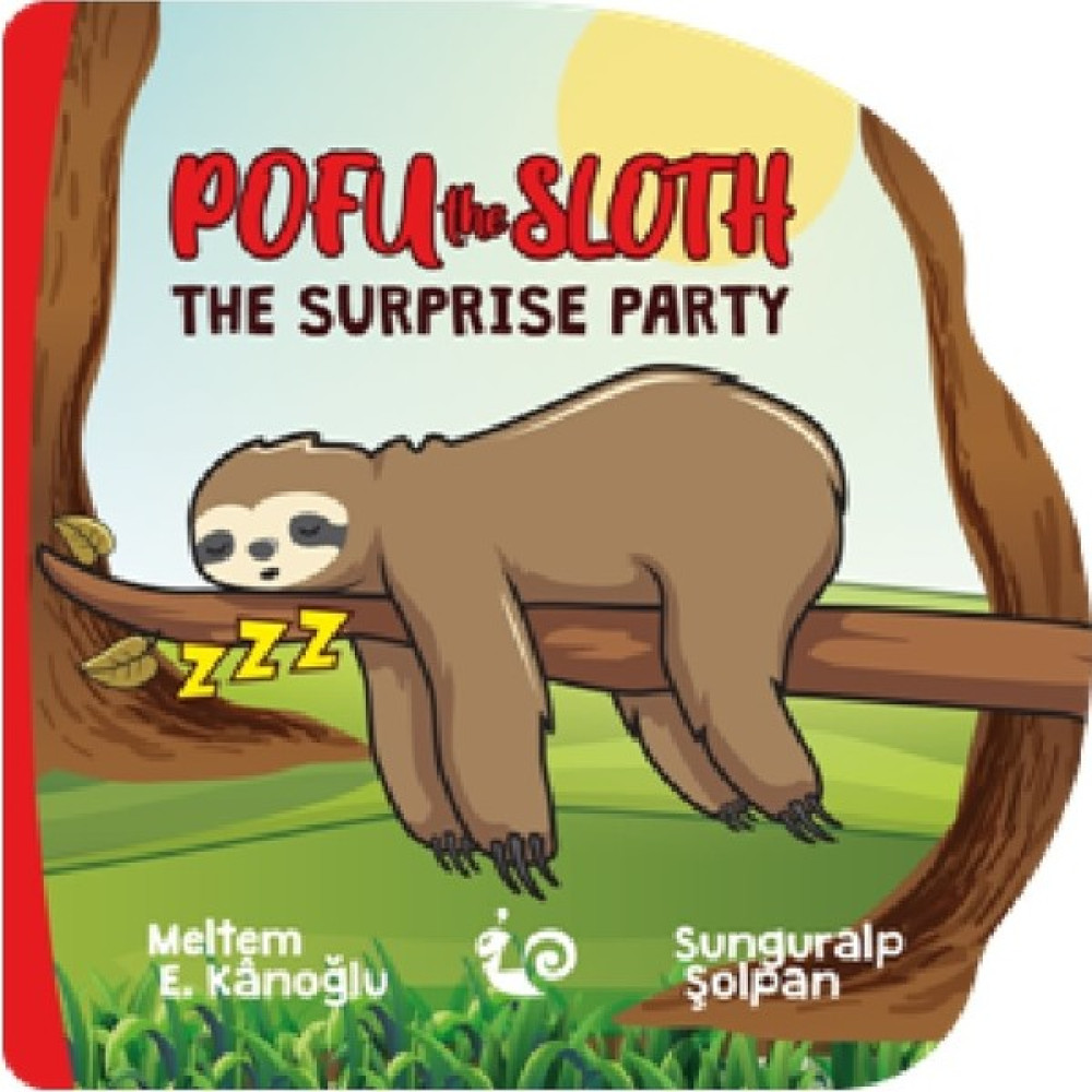 Pofu The Sloth The Suprise Party - A Series Of Lovely ( 2-4 Age ) - Meltem Erinçmen Kanoğlu Çocuk Öykü Fiyatı