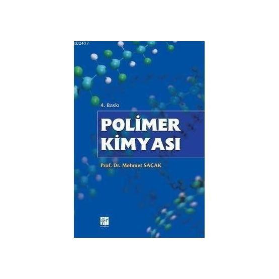 POLIMER KİMYASI - MEHMET SAÇAK Bilim ,Teknik ve Mühendislik Kitapları Fiyatı