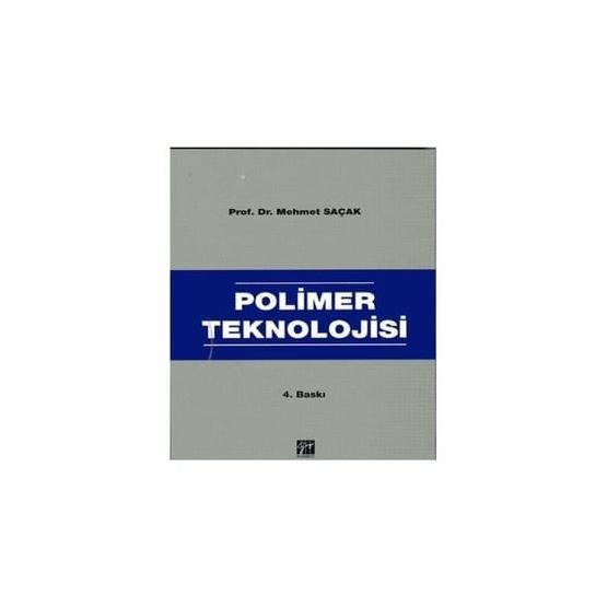 Polimer Teknolojisi - Mehmet Saçak