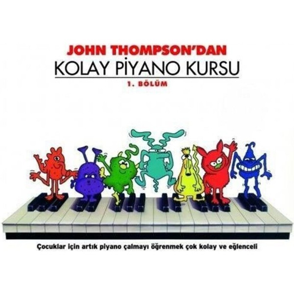 Porte Kolay Piyano Kursu 1 / John Thompson - John Thompson Müzik Fiyatı