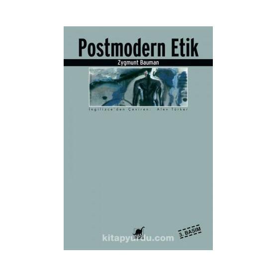 POSTMODERN ETIK - ZYGMUNT BAUMAN