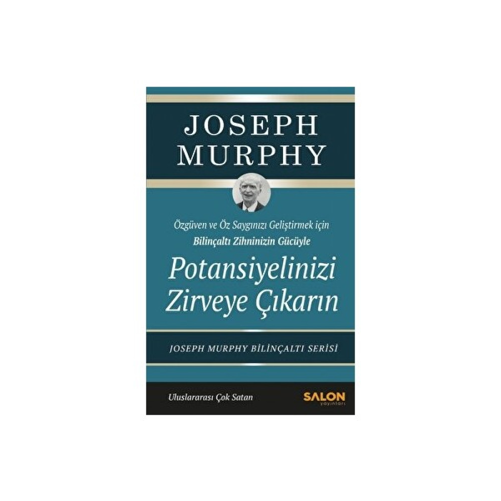 Potansiyelinizi Zirveye Çıkarın - Joseph Murphy Kişisel Gelişim ve Psikoloji Fiyatı