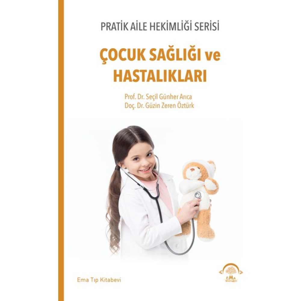 Pratik Aile Hekimliği Serisi – Çocuk Sağlığı ve Hastalıkları - Seçil Günher Arıca Tıp Kitapları Fiyatı
