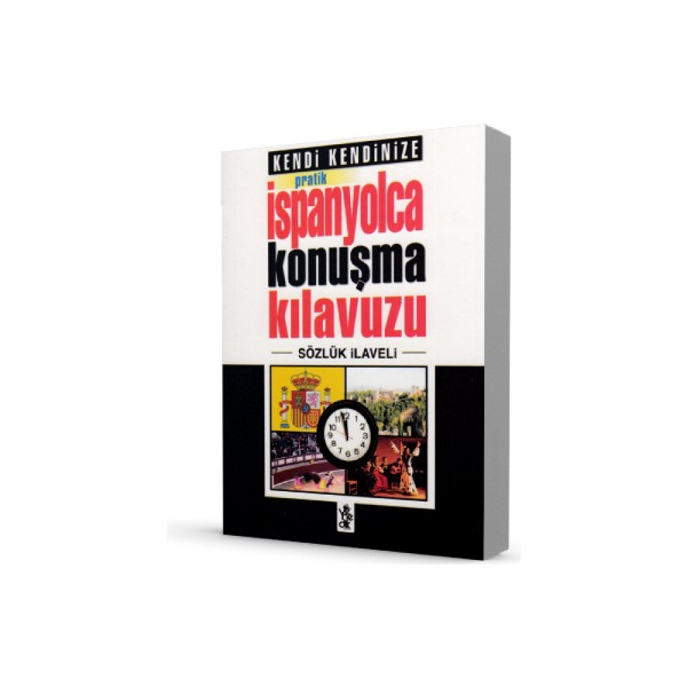 Pratik Ispanyolca Konuşma Kılavuzu - Sözlük Ilaveli Yabancı Dil Başvuru ve Kaynak Sözlükleri Fiyatı