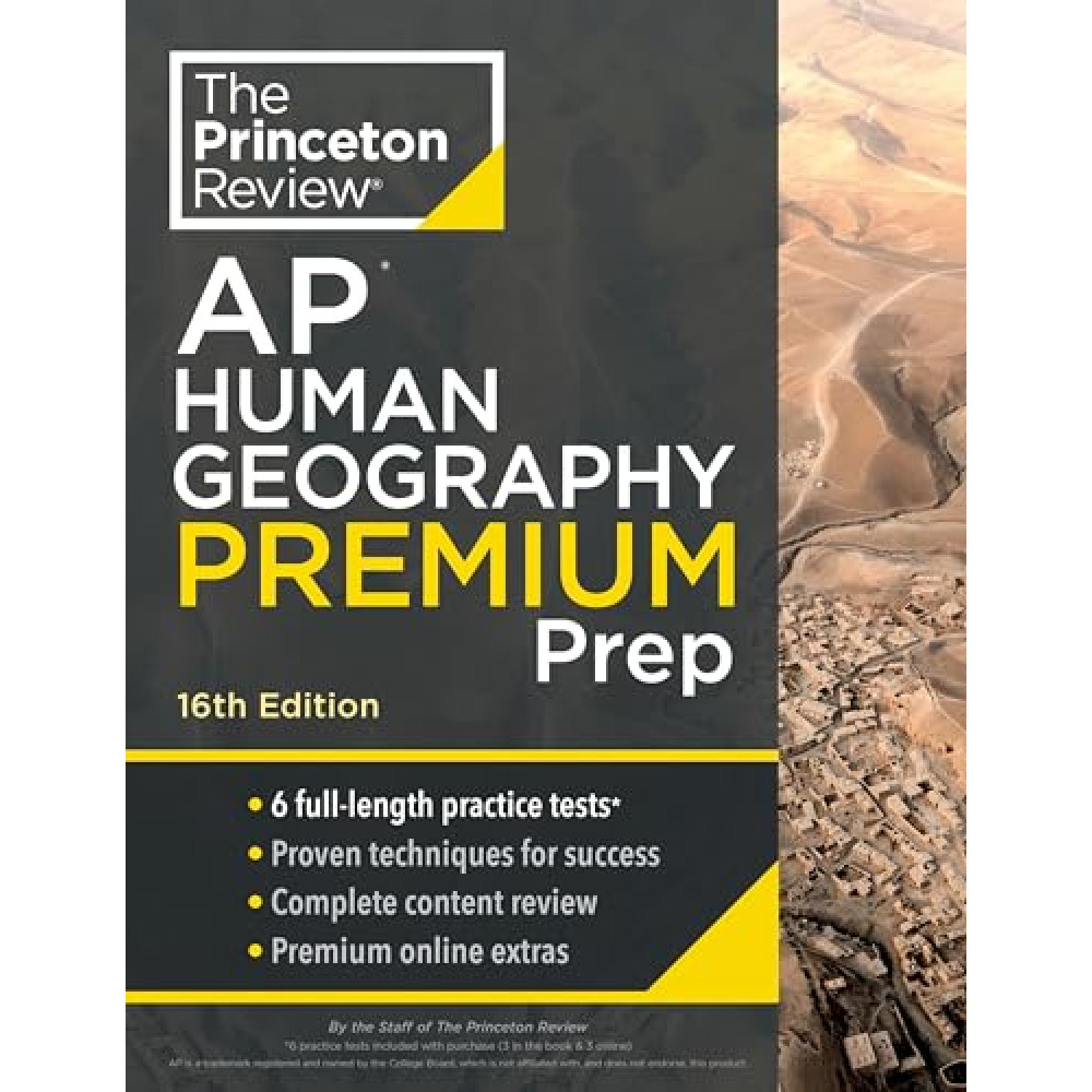 Princeton Review AP Human Geography Premium Prep, 16th Edition: 6 Practice Tests + Digital Practice Online + Content Review (College Test Preparation)