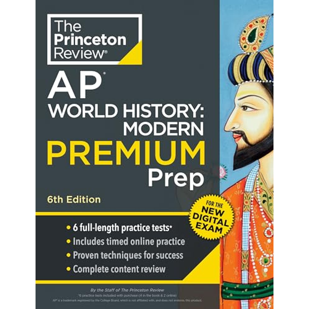 Princeton Review AP World History: Modern Premium Prep, 6th Edition: 6 Practice Tests + Digital Practice Online + Content Review (College Test Preparation)