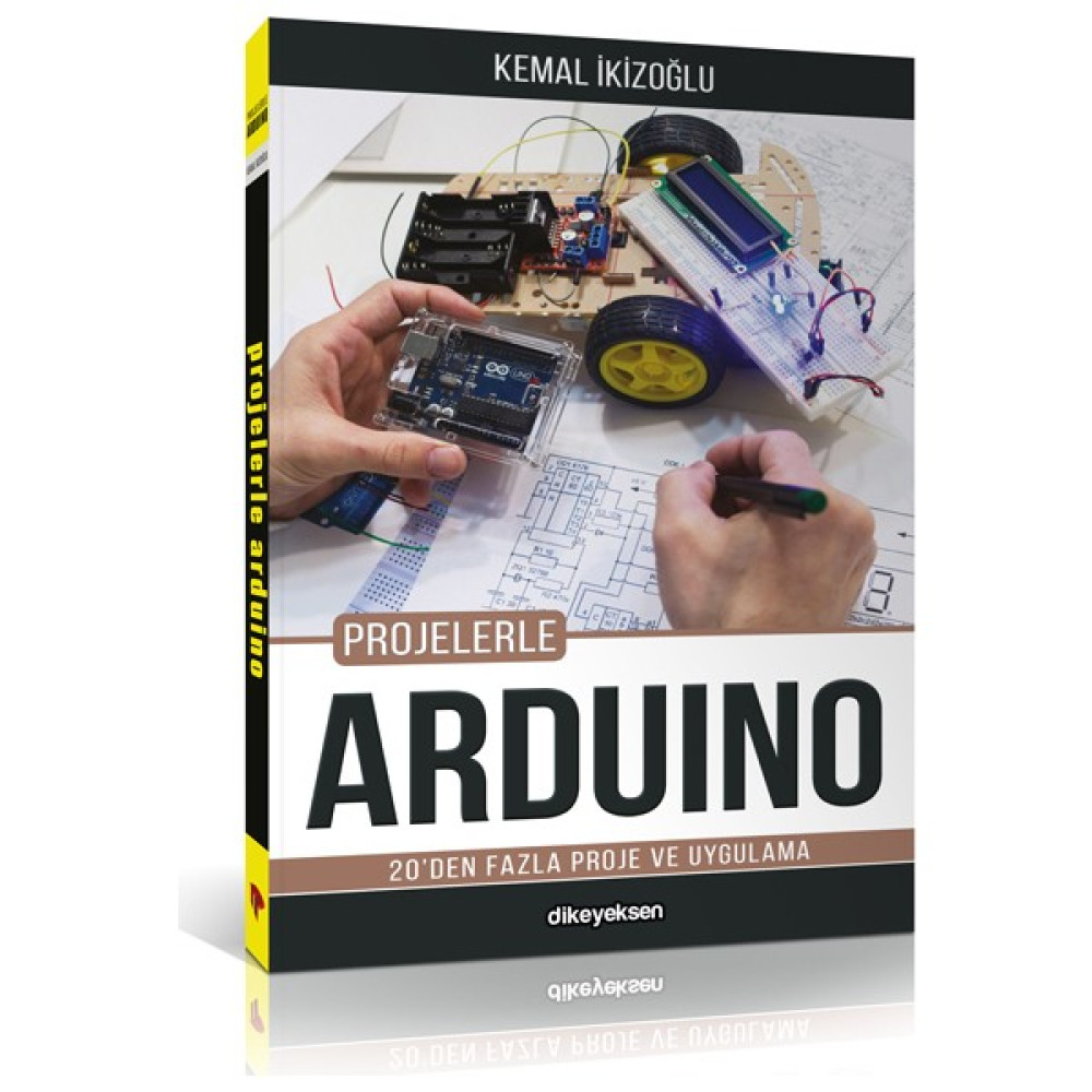 Projelerle Arduino - Kemal İkizoğlu Bilgisayar Kitapları Fiyatı