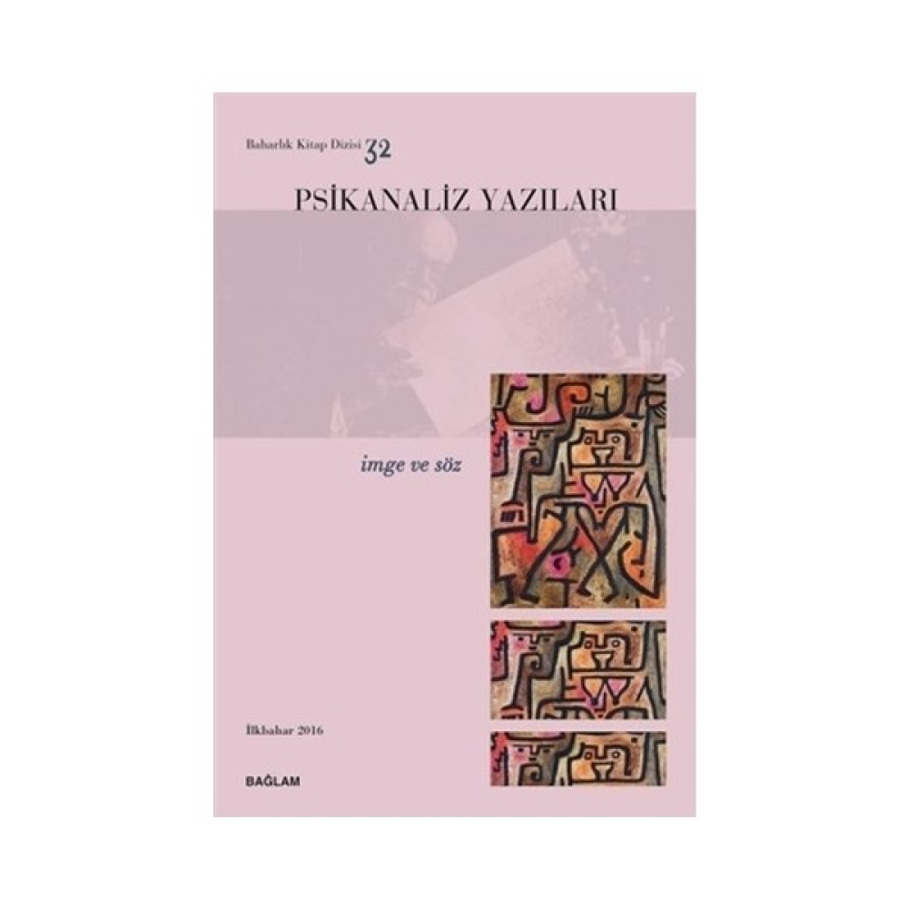 Psikanaliz Yazıları 32 - İmge ve Söz Kişisel Gelişim ve Psikoloji Fiyatı