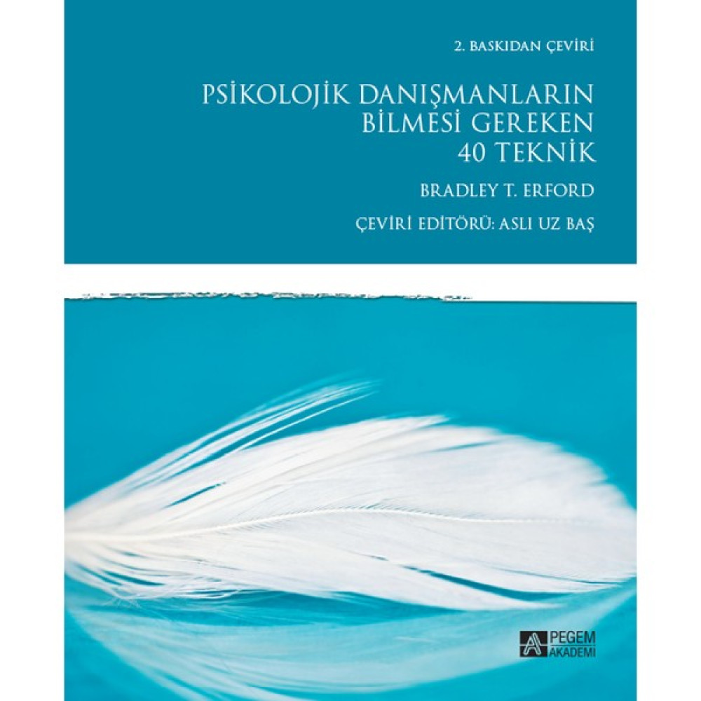 Psikolojik Danışmanların Bilmesi Gereken 40 Teknik - Brodley T. Erford Eğitim Yönetimi Fiyatı
