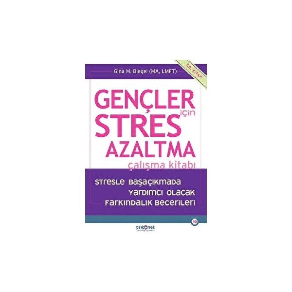 Psikonet Yayınları Gençler Için Stres Azaltma Çalışma Kitabı / Stresle Başaçıkmada Yardımcı Olacak Farkındalık Becerileri Kişisel Gelişim ve Psikoloji Fiyatı