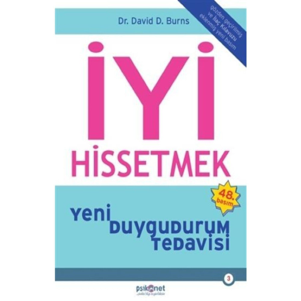 Psikonet Yayınları İyi Hissetmek (ilaç Kılavuzu da Eklenmiş Yeni Baskısı) Psikoloji Kitapları Fiyatı