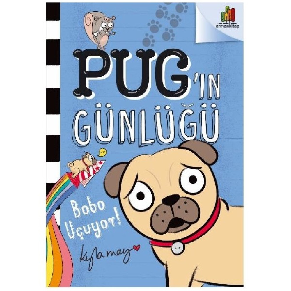 Pug’ın Günlüğü: Bobo Uçuyor - Kyla May Çocuk Öykü Fiyatı