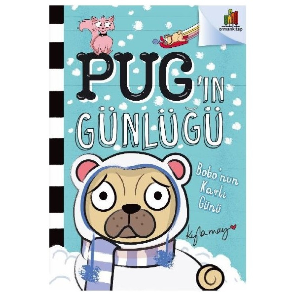 Pug’nn Günlüğü: Bobo’nun Karlı Günü - Kyla May Çocuk Öykü Fiyatı