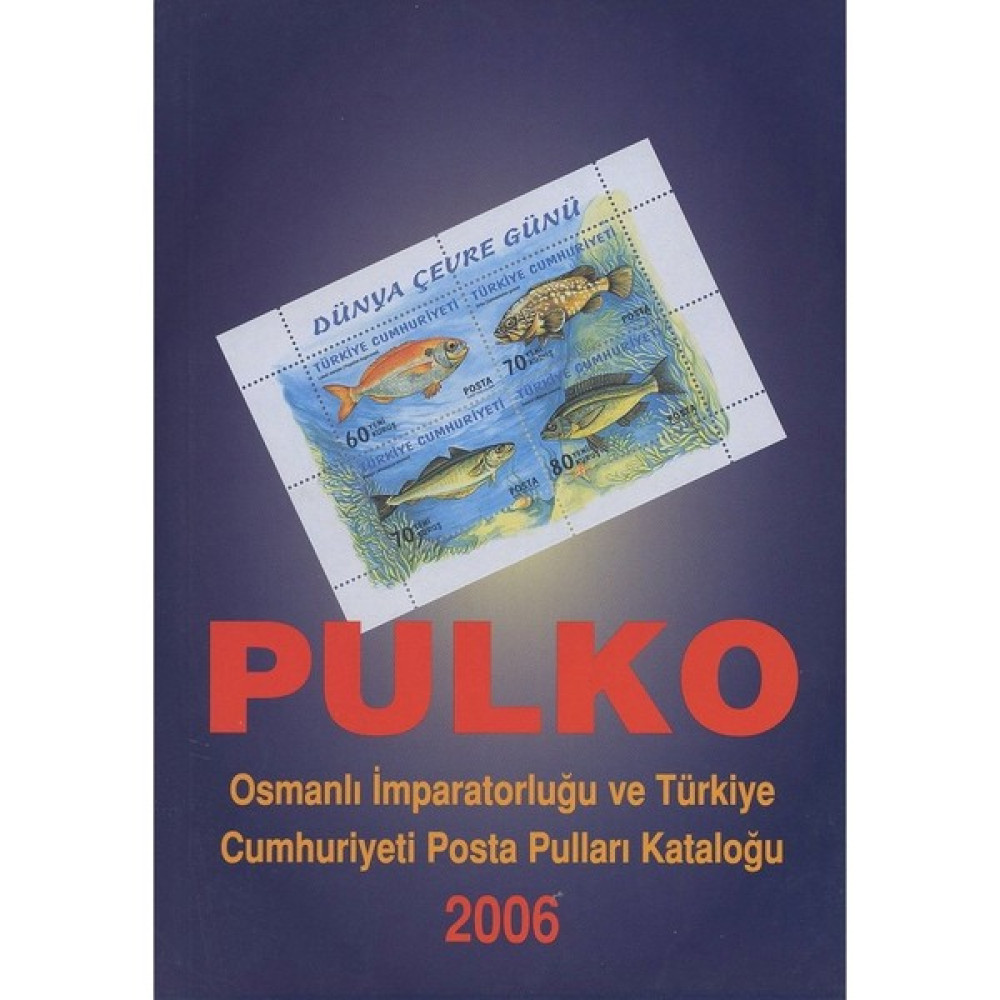 Pulko 2006 Osmanlı İmparatorluğu ve Türkiye Cumhuriyeti Pulları Kataloğu Oto Boyaları Fiyatı