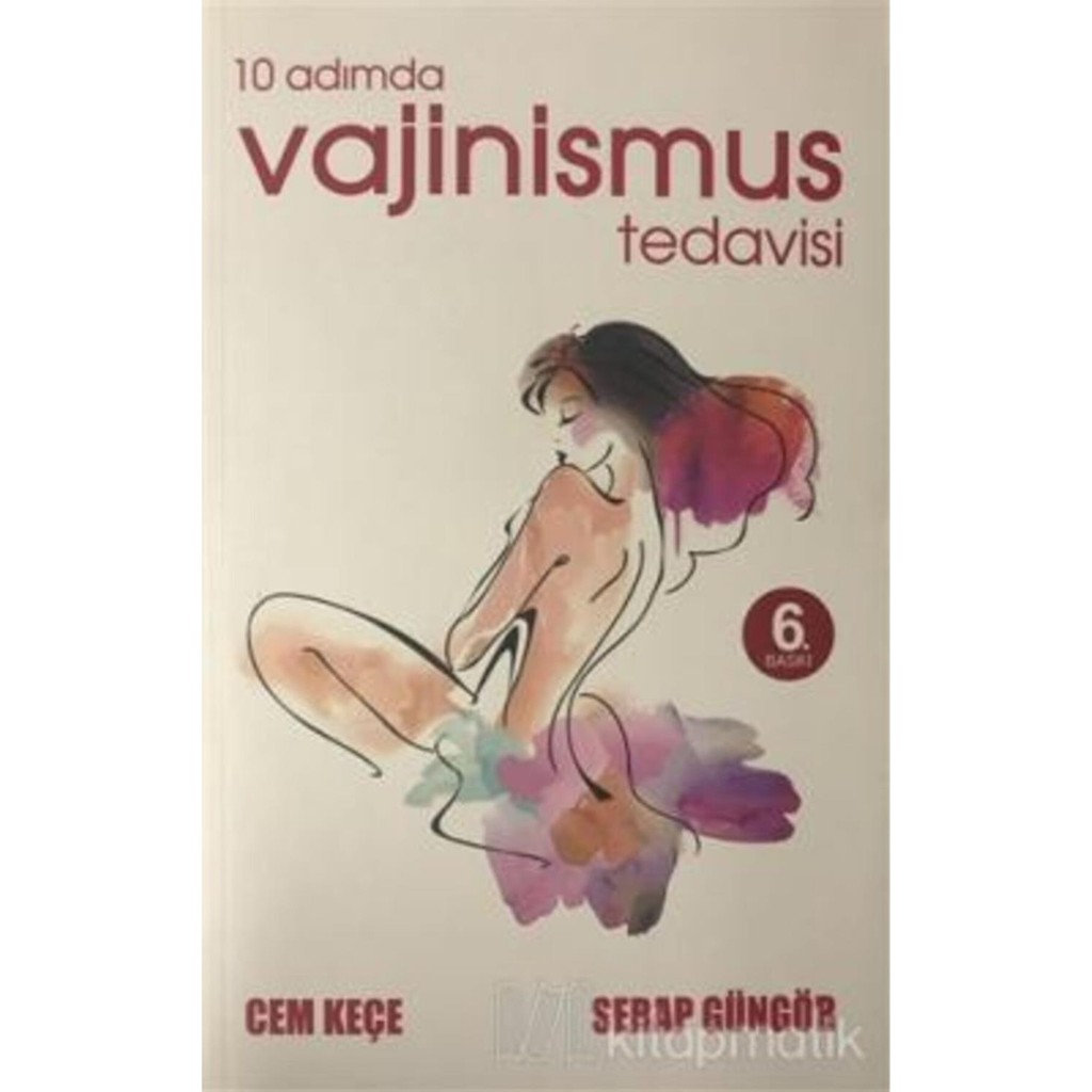 Pusula (Kişisel) Yayıncılık A. Cem Keçe'nin 10 Adımda Vajinismus Tedavisi 288 Sayfa Ciltsiz Türkçe Hobi Kitabı Sağlık ve Cinsellik Kitapları Fiyatı
