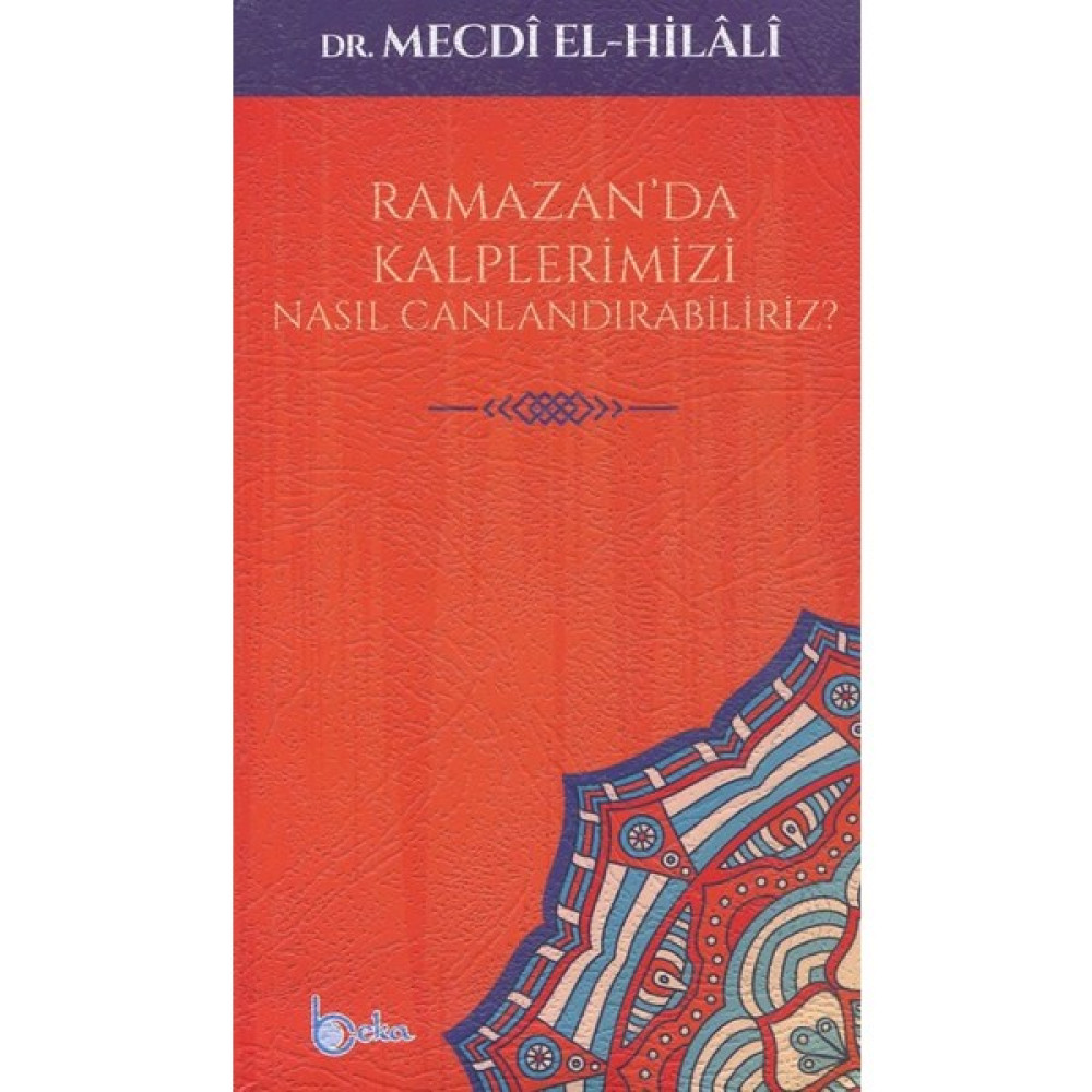 Ramazan'da Kalplerimizi Nasıl Canlandırabiliriz? Edebiyat Fiyatı