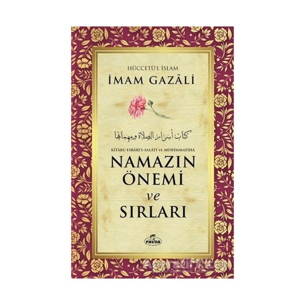 Ravza Yayınları Namazın Önemi ve Sırları - İmam-ı Gazali - Ravza Yayınları Edebiyat Fiyatı