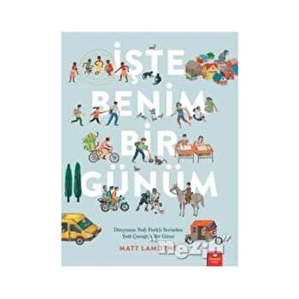 Redhouse Kidz Yayınları Işte Benim Bir Günüm - Matt Lamothe 9 - 12 Yaş Eğitici Kitap Diğer Fiyatı