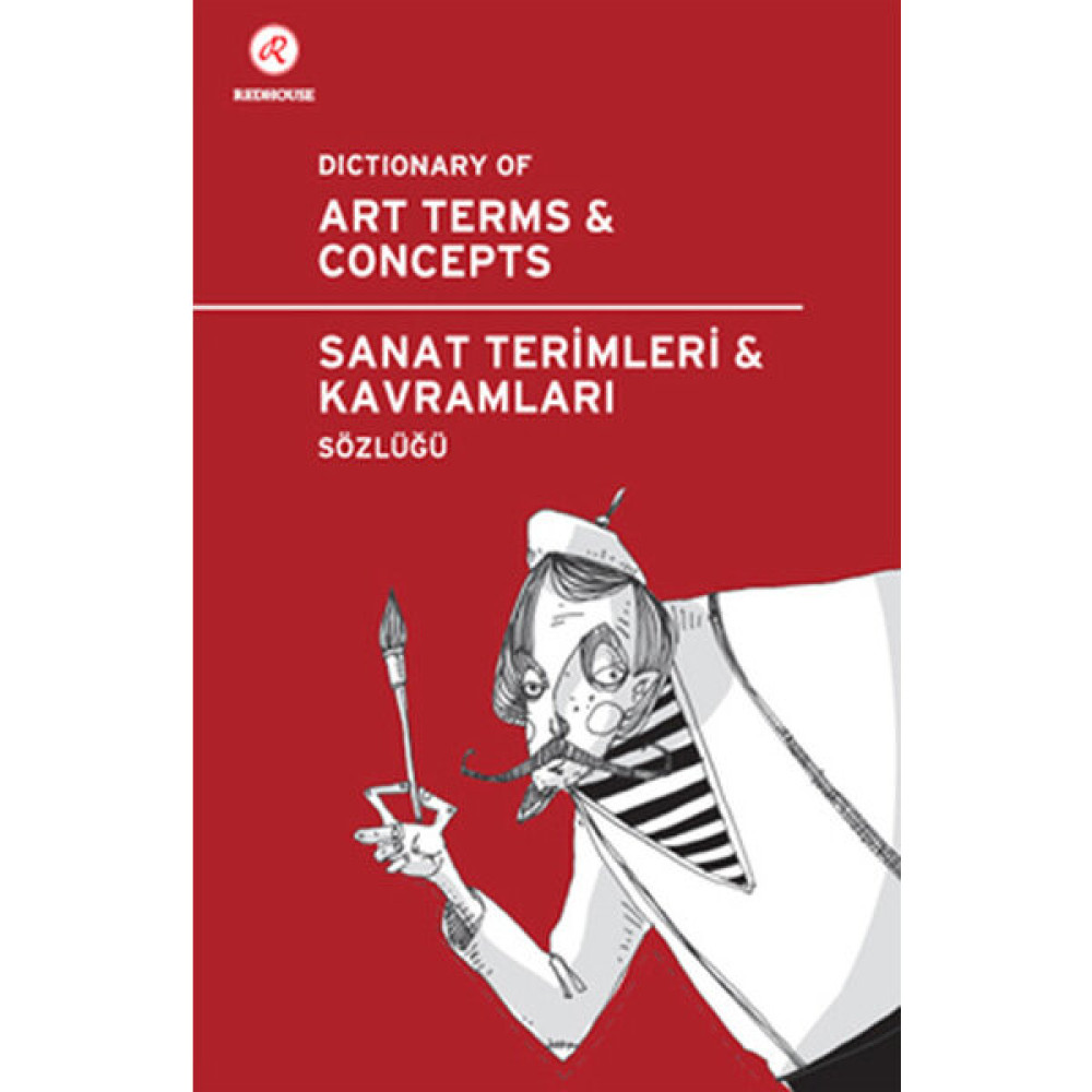 Redhouse Sanat Terimleri Ve Kavramları Sözlüğü / Dictionary Of Art Terms And Concepts - (İngilizce-T-Kolektif Yabancı Dil Başvuru ve Kaynak Sözlükleri Fiyatı