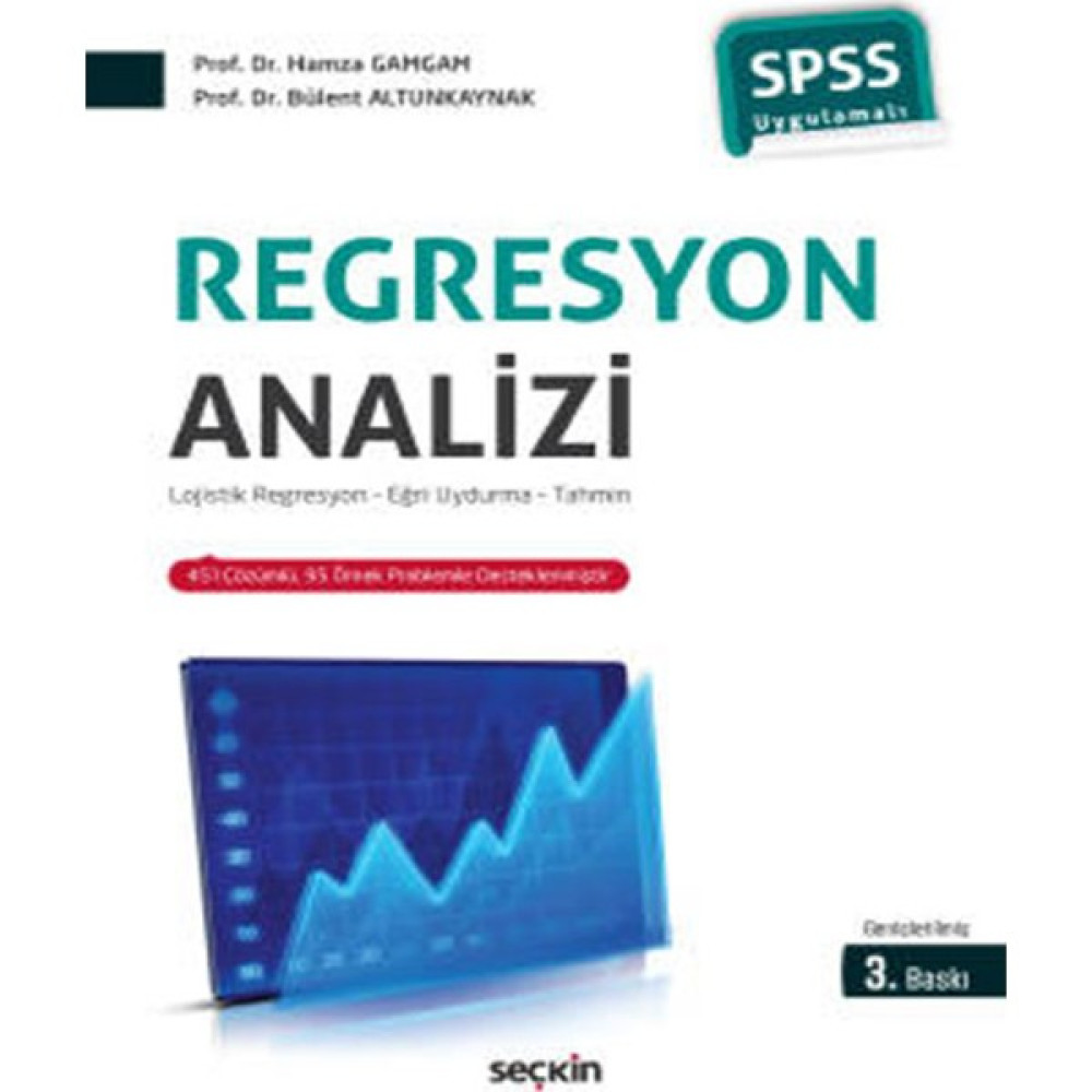 Regresyon Analizi ( Lojistik Regresyon – Eğri Uydurma – Tahmin ) - Hamza Gamgam - Bülent Altunkaynak Akademik Fiyatı