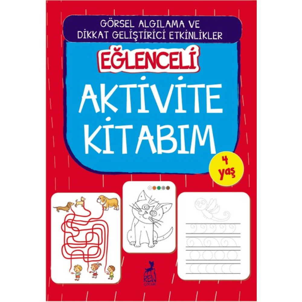 Ren Çocuk Eğlenceli Aktivite Kitabım 4 Yaş Zihinsel Gelişim Kitapları Fiyatı