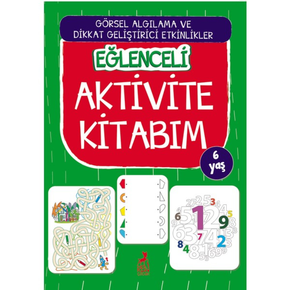 Ren Çocuk Eğlenceli Aktivite Kitabım 6 Yaş Zihinsel Gelişim Kitapları Fiyatı
