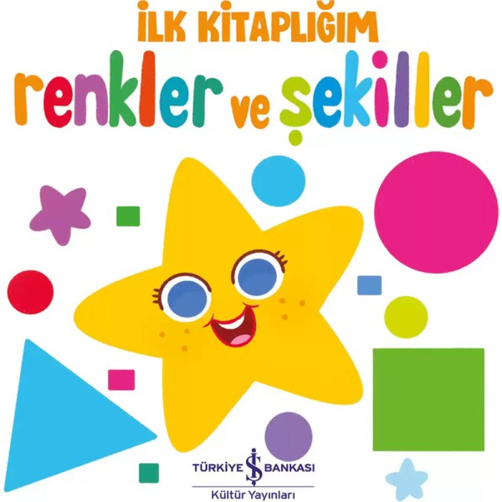Renkler ve Şekiller - İlk Kitaplığım Zihinsel Gelişim Kitapları Fiyatı